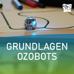 "Grundlagen Ozobots" - Online Workshop