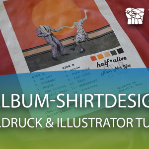 "Album-Shirtdesign – Textildruck & Illustrator Tutorial" – Online-Workshop